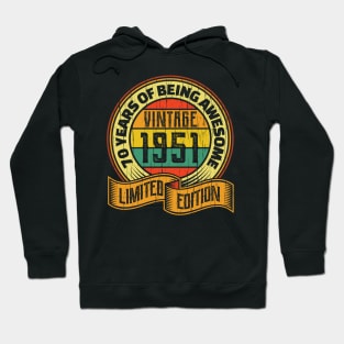 70 years of being awesome vintage 1951 Limited edition Hoodie